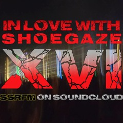 In Love with Shoegaze XVI