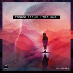 stereo serum - dim mirror - spiritualeyes(remix)