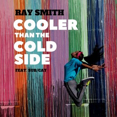 Cooler Than The Cold Side (feat. Sub/Cat)