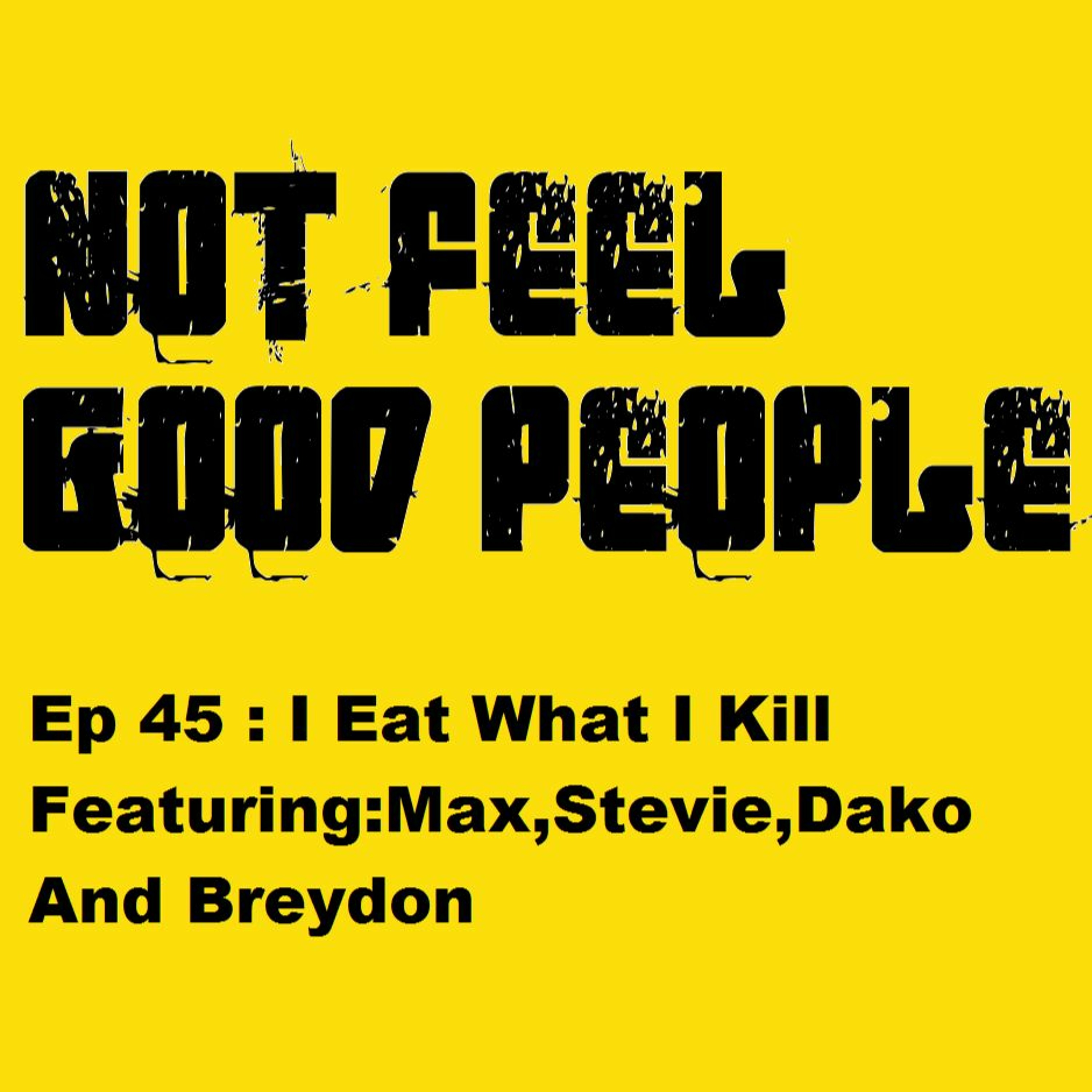 NFGP Ep 45 I Eat What I Kill episode artwork