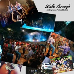 WalkThrough Ft. LeekDaKid Prod. JonDoe