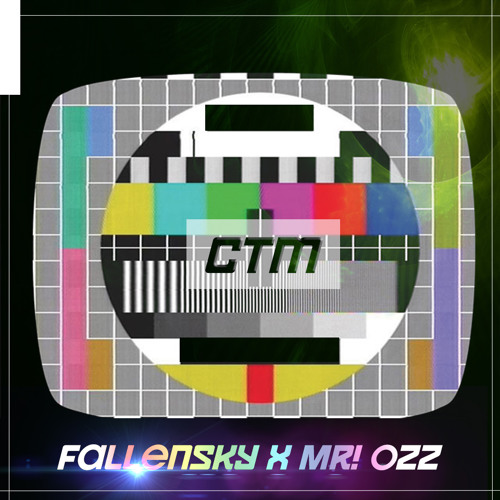 MR! Ozz X Fallensky - CTM