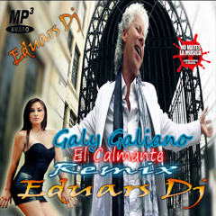 130 - Galy Galiano - El Calmante - Remix - Eduars Dj - 2017
