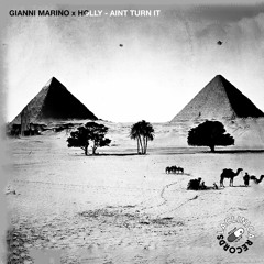 Gianni Marino x Holly - Ain't Turn It (Original Bass)
