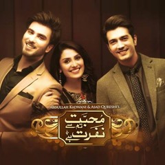 Mohabbat Tumse Nafrat Hai - OST - Rahat Fateh Ali Khan