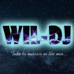 05 - MEZCLA HISPANOS - WIL DJ - Toda tu música mezclada...