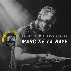 Oslated Mix Episode 48 - Marc de la Haye