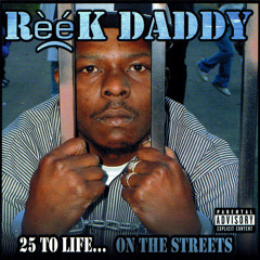 Reek Daddy - Ruthless Gangsta