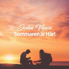John Vince - Grabbarna Grus (Sommaren Är Här) (Radio Edit)