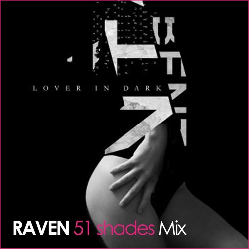 Benta - Lover In Dark (RAVEN 51 Shades Mix)