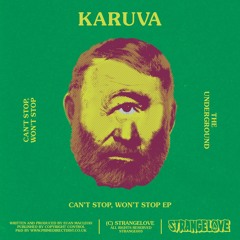 Karuva - Can't Stop, Won't Stop EP