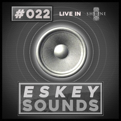 Eskey Sounds #022 - Live @ Go Hardwell Or Go Home Tour Official Afterparty [06.05.2017]