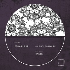 Tomash GHz - Journey To M42 (Rainer Remix)