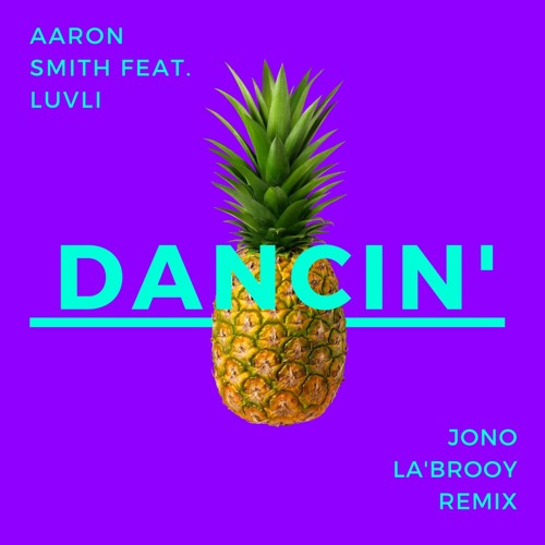 Krono remix feat luvli. Aaron Smith Dancin. Dancing Aaron Smith обложка. Dancin (Krono Remix) [feat. Luvli] Aaron Smith.