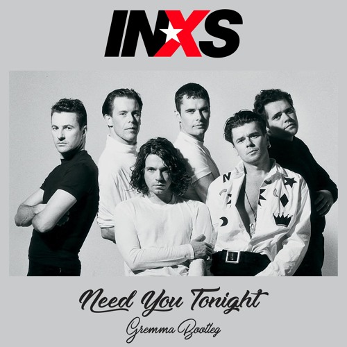 Need You Tonight *FREE D/L*