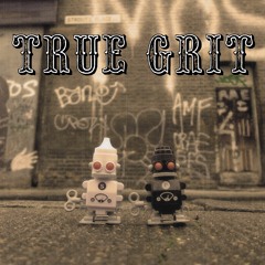 Robot Riddims - True Grit