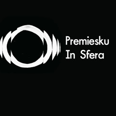 Premiere: Premiesku - In Sfera