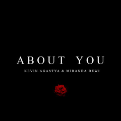 Kevin Agastya ft. Miranda Dewi - About You