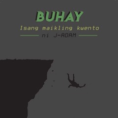 BUHAY - J ADAM