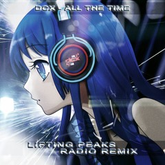 DCX - All The Time (Lifting Peaks Radio Remix)