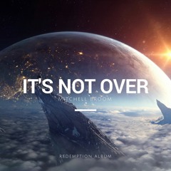 It's Not Over (Epic, Dramatic, Emotional)