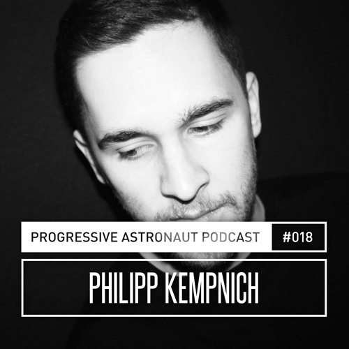 Progressive Astronaut Podcast 018 || Philipp Kempnich @ Sisyphos, Berlin [29-04-2017]
