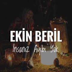 İnsaniz Ayıbı Yok ( Caner Anar )
