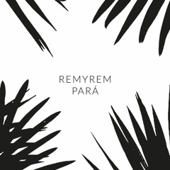Remyrem - Pará Teaser
