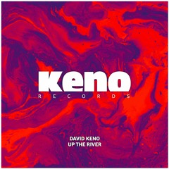 Premiere: David Keno - Up The River [Keno Records]