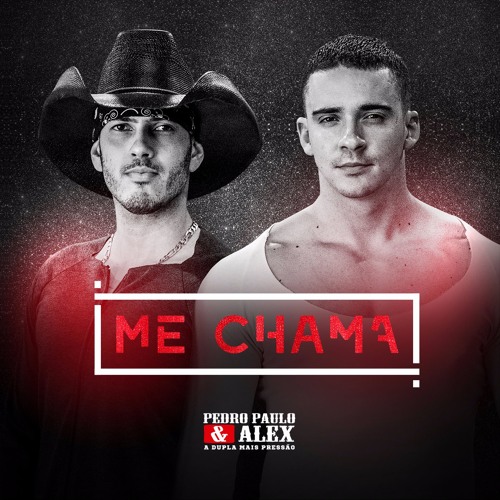 Pedro Paulo e Alex - Me Chama