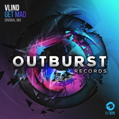 Vlind - Get Mad (Radio Edit) [Outburst Records]