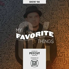 MY FAVORITE THINGS #04 - Hosted by Psycut (France)