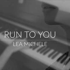 Lea Michele - Run to You (Piano Cover)