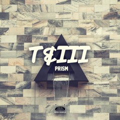 T&III - Prism [Bass Rebels Release]