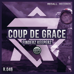 Finderz Keeperz - Coup De Grace [Now on SPOTIFY]