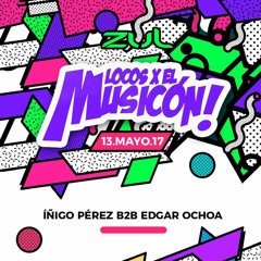 INIGO PEREZ B2B EDGAR OCHOA - PROMO MIX LOCOS X EL MUSICON @ ZUL