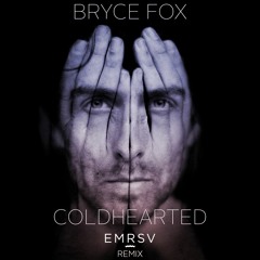 Bryce Fox ~ Coldhearted (EMRSV Remix)