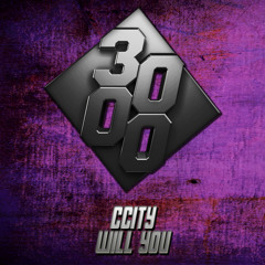 CCITY - Will You [Free Download]