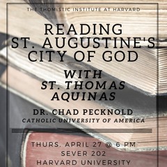 Reading St. Augustine's City of God with St. Thomas Aquinas | Prof. Chad Pecknold