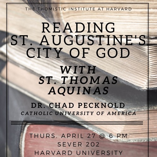 Reading St. Augustine's City of God with St. Thomas Aquinas | Prof. Chad Pecknold