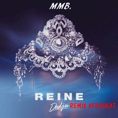 Dadju - Reine [Afrobeat Remix] by MMB. [INSTA : jo.wins_]