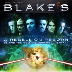 Blake's 7: A Rebellion Reborn (Documentary 2013)