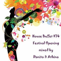 House Buffet #074 - Festival Opening -- mixed by Danito & Athina