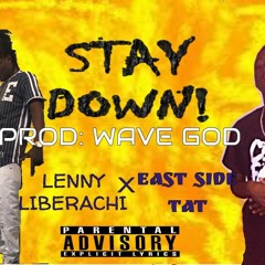 Stay Down feat. East Side Tat