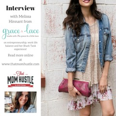 Interview with Melissa Hinnant from Grace & Lace On Shark Tank and more.
