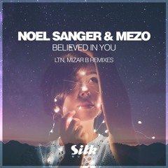 Noel Sanger & Mezo - Believed In You (Mizar B Vocal Remix)