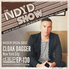 The NDYD Radio Show EP130 - guest mix by CLOAK DAGGER - New York City