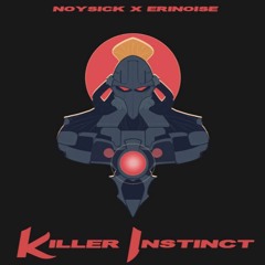 Noysick & Erinoise - Killer Instinct (Original Mix)