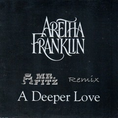 Deeper Love (Mr.Fitz Remix)