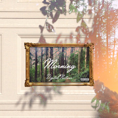 Morning (Prod. KEYON Ft. Sam Uzbay) - Digital Natives